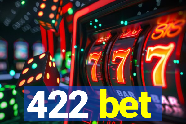 422 bet